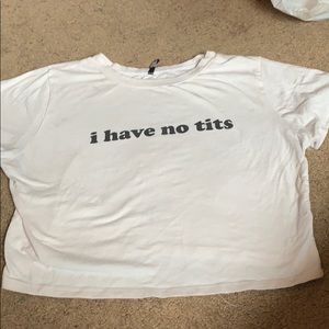 I have no tits crop top